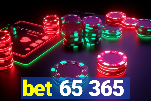 bet 65 365