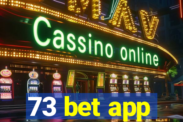 73 bet app