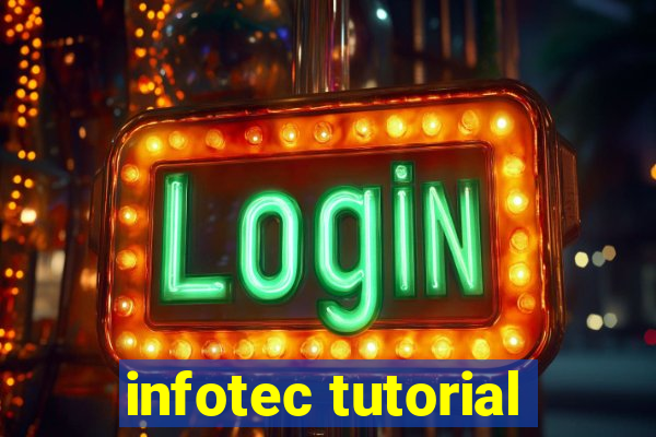 infotec tutorial