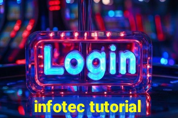 infotec tutorial