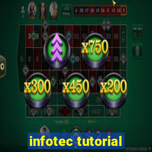 infotec tutorial