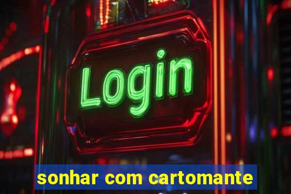 sonhar com cartomante