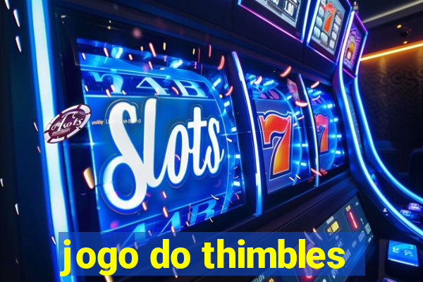 jogo do thimbles