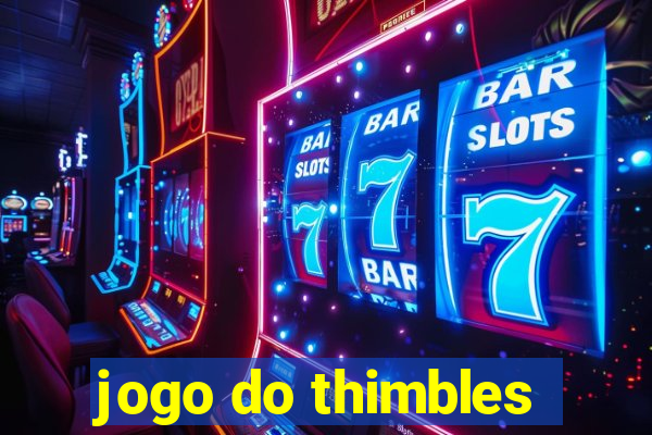 jogo do thimbles