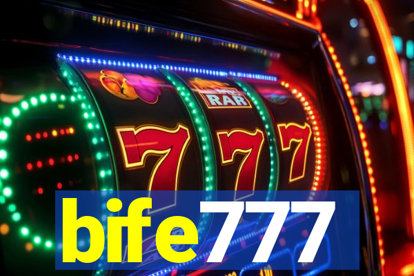 bife777