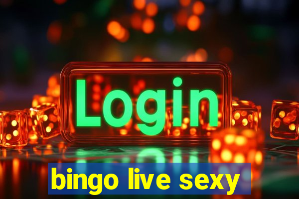 bingo live sexy