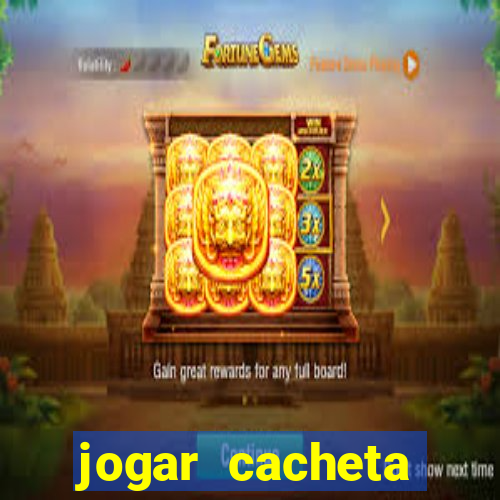 jogar cacheta online valendo dinheiro