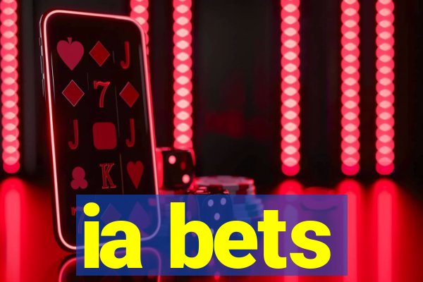 ia bets