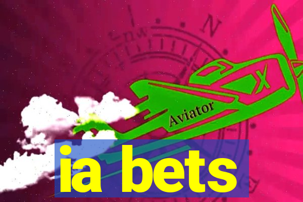 ia bets