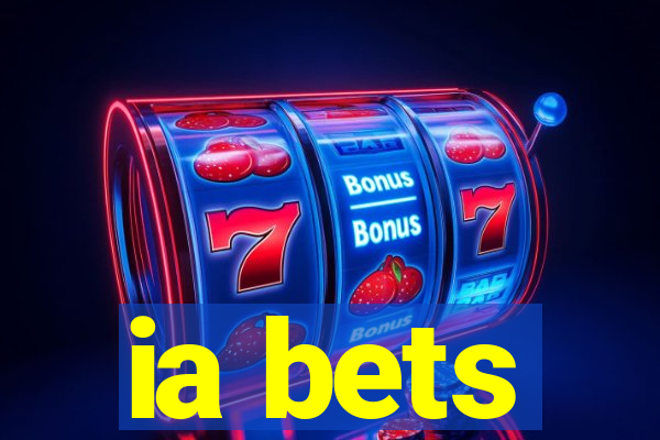 ia bets