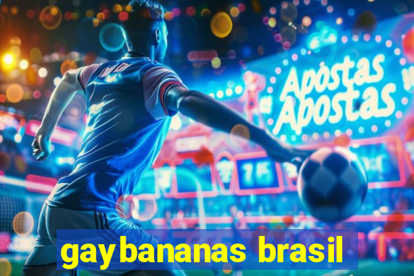 gaybananas brasil