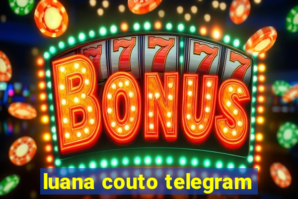 luana couto telegram