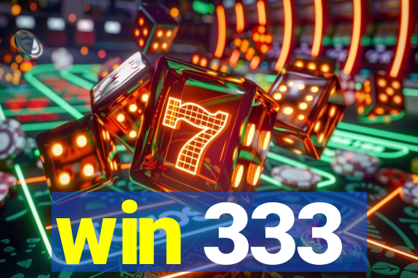 win 333