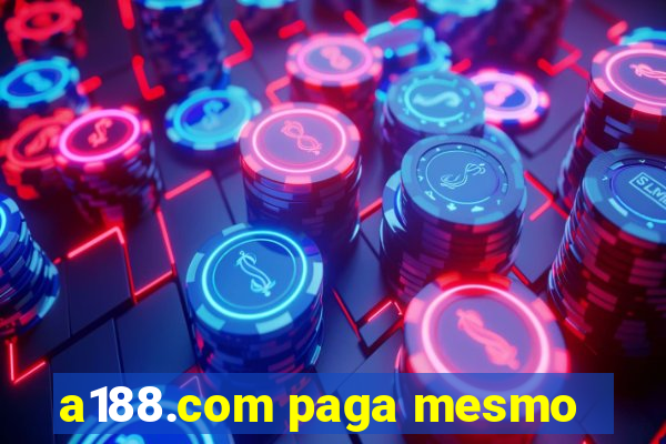 a188.com paga mesmo