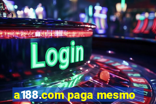 a188.com paga mesmo