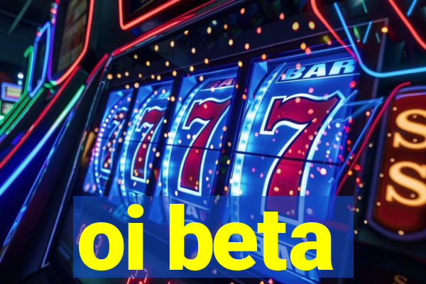 oi beta