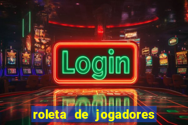 roleta de jogadores do fifa 23 roleta