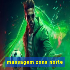 massagem zona norte