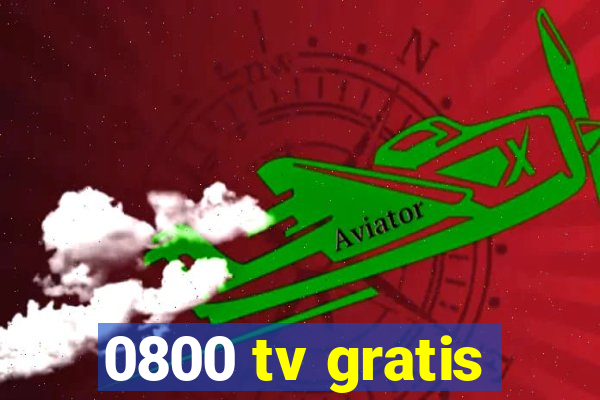 0800 tv gratis