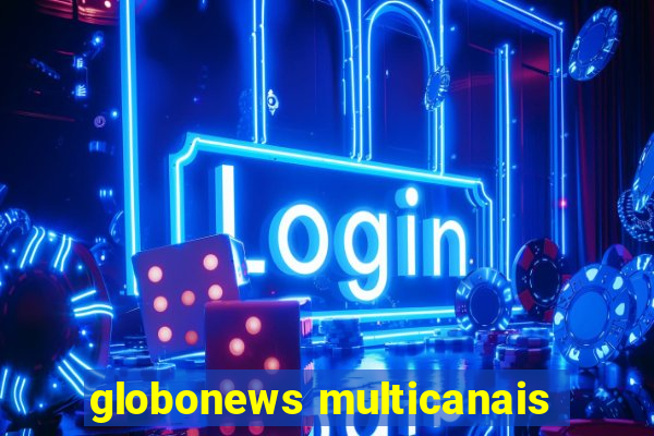 globonews multicanais