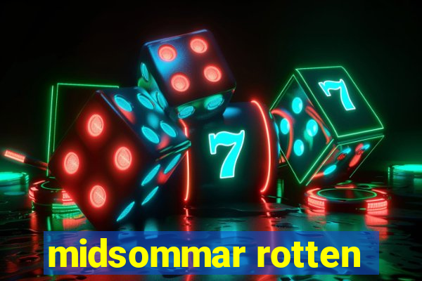 midsommar rotten