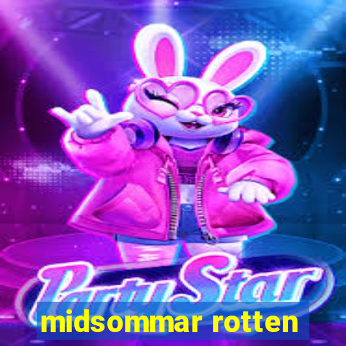 midsommar rotten