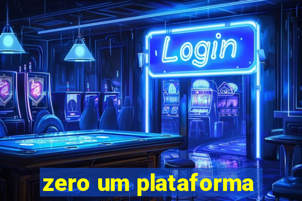 zero um plataforma