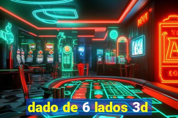 dado de 6 lados 3d