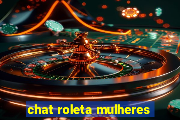 chat roleta mulheres