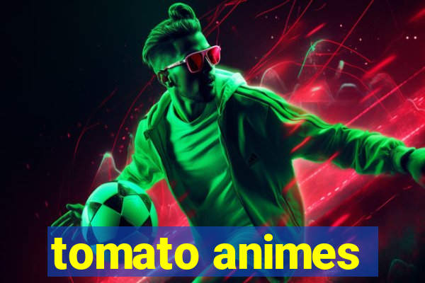 tomato animes