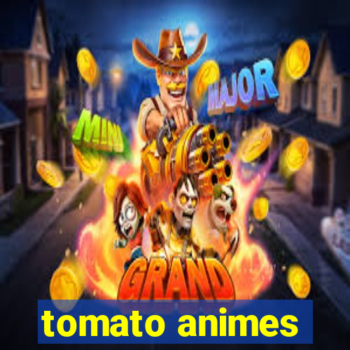 tomato animes