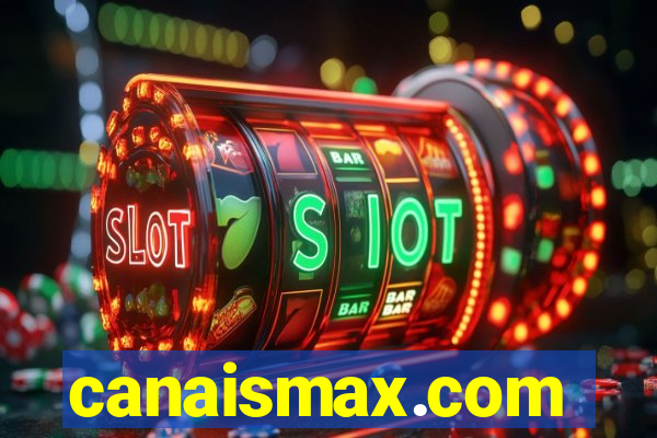 canaismax.com