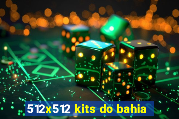 512x512 kits do bahia