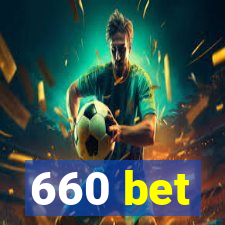 660 bet