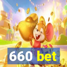 660 bet