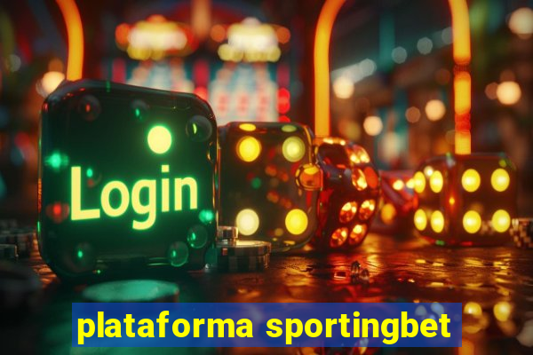 plataforma sportingbet