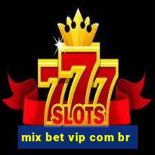 mix bet vip com br