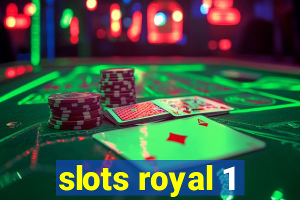 slots royal 1