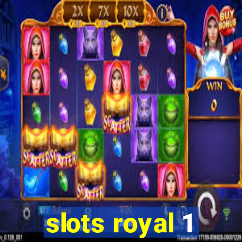 slots royal 1