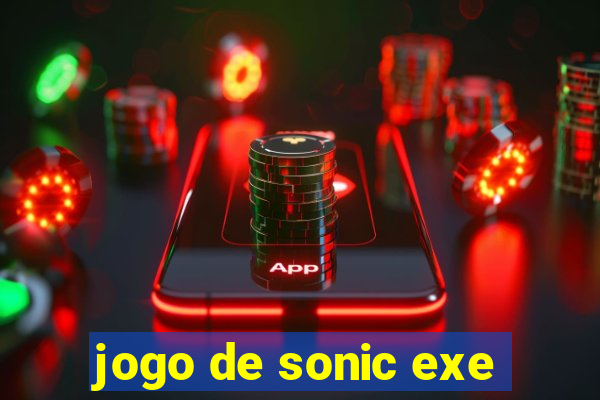 jogo de sonic exe