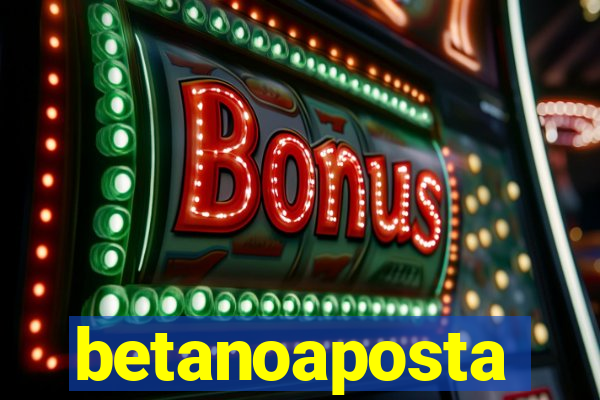 betanoaposta