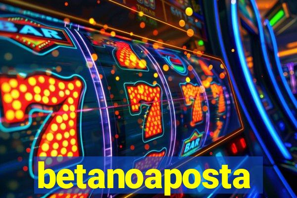 betanoaposta