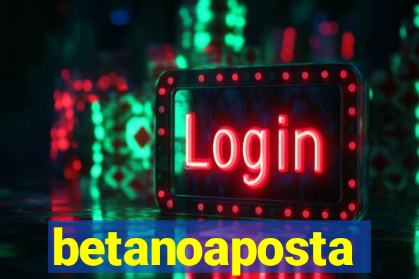 betanoaposta