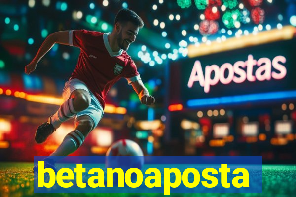 betanoaposta