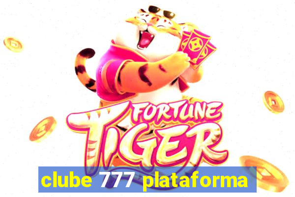 clube 777 plataforma