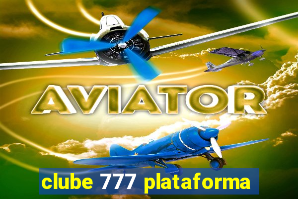 clube 777 plataforma