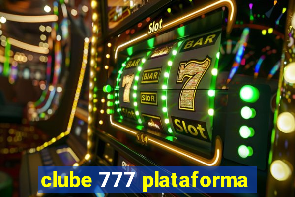 clube 777 plataforma