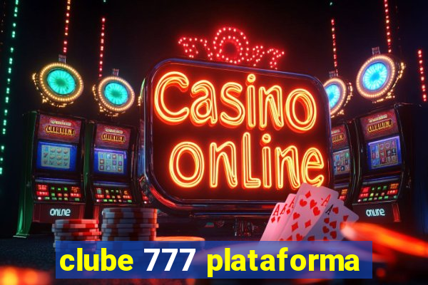 clube 777 plataforma