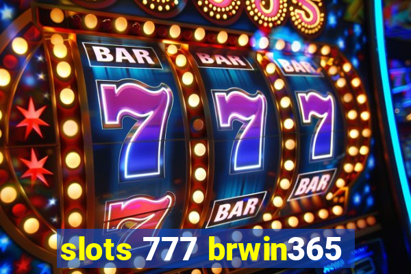 slots 777 brwin365