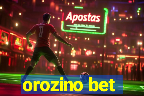 orozino bet